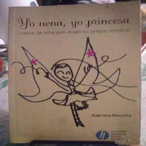 Yo nena , yo princesa Gabriela Mansilla