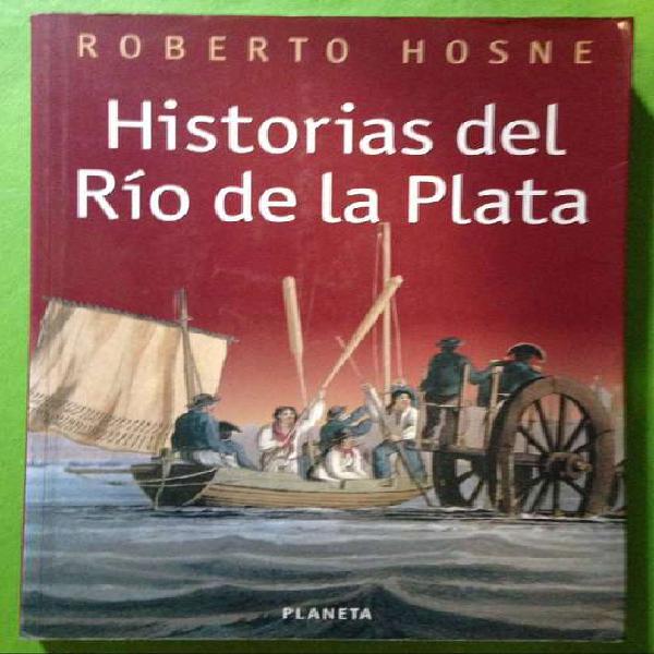 HISTORIAS DEL RIO DE LA PLATA ROBERTO HOSNE PLANETA 1998 284