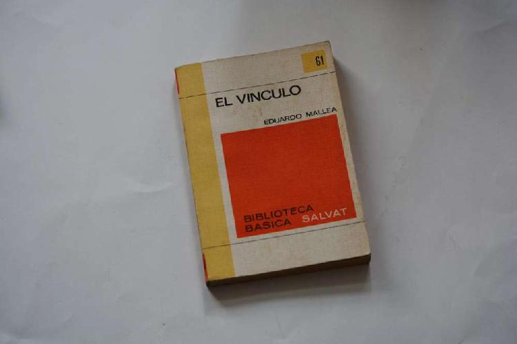 Eduardo Mallea: El vínculo.