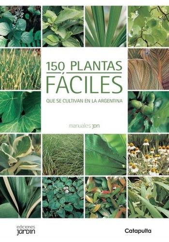 150 Plantas Fáciles Que Se Cultivan En Argentina
