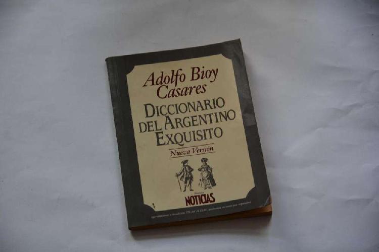 Adolfo Bioy Casares: Diccionario del argentino exquisito.