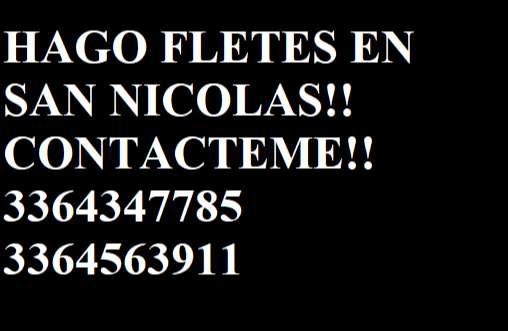 HAGO FLETES EN SAN NICOLAS DE LOS ARROYOS!!CONTACTEME!!