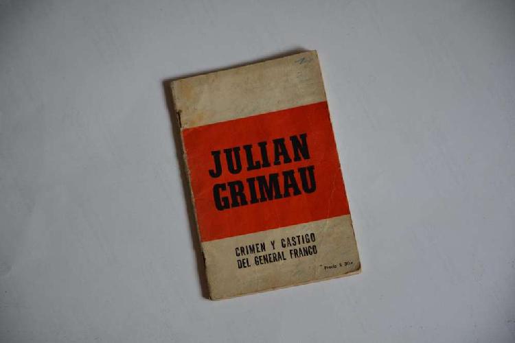 Julián Grimau: Crimen y Castigo del General Franco