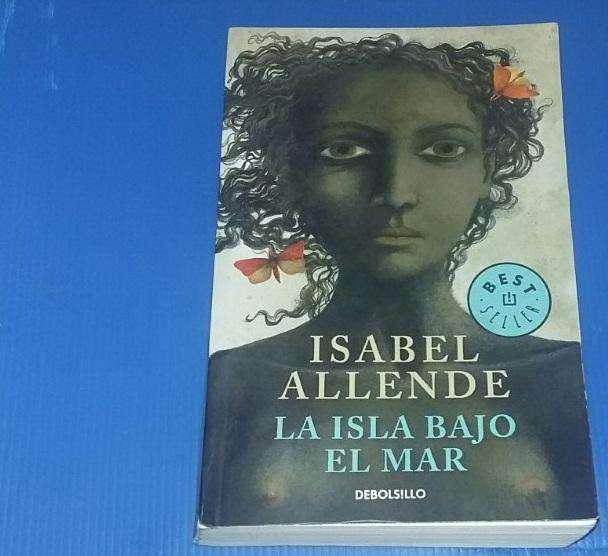 La Isla bajo el mar .Isabel Allende.