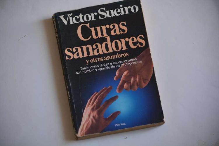 Victor Sueiro: Curas sanadores y otros asombros.