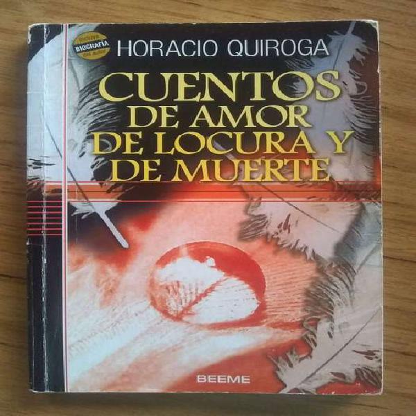 Cuentos de amor, de locura y de muerte, Horacio Quiroga