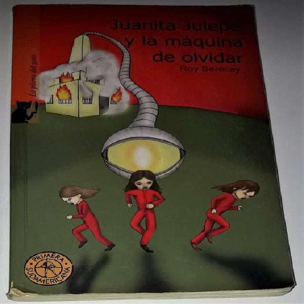 LIBRO JUANITA JULEPE Y LA MAQUINA DE OLVIDAR