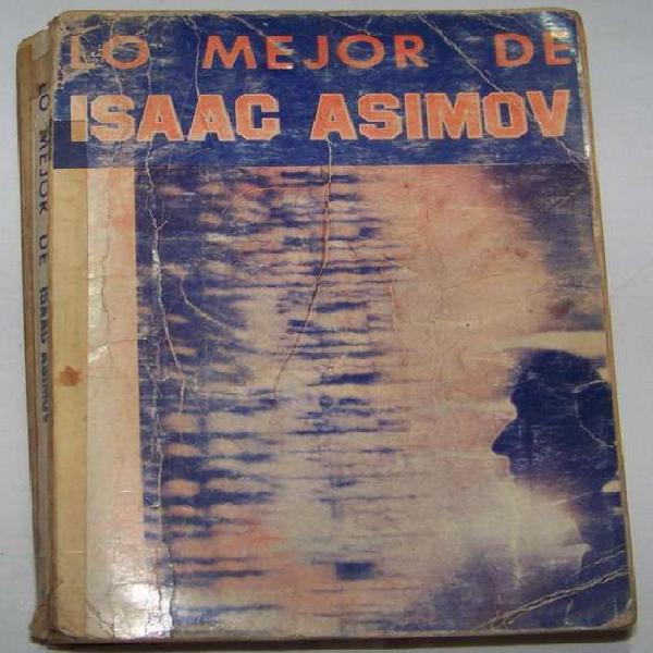 Lo Mejor De Isaac Asimov - Emece