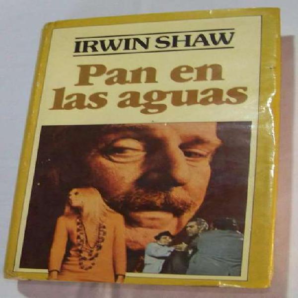 Pan En Las Aguas - Irwin Shaw - Circulo De Lectores