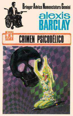 Libro: Crimen psicodélico, de Alexis Barclay [novela de