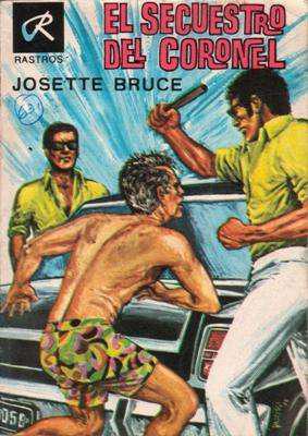 Libro: El secuestro del coronel, de Josette Bruce [novela de