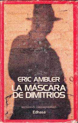 Libro: La máscara de Dimitrios, de Eric Ambler [novela de