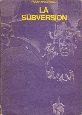 Libro: La subversión, de Roger Mucchielli [ensayo]