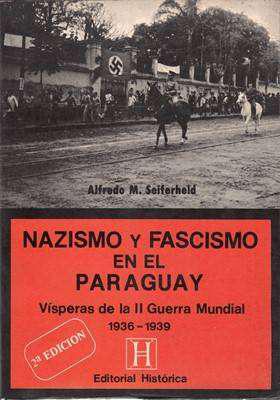 Libro: Nazismo y fascismo en el Paraguay, de Alfredo M.