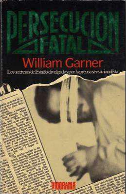 Libro: Persecución fatal, de William Garner [novela de