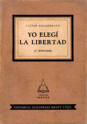 Libro: Yo elegí la libertad, de Victor Kravchenko [memorias