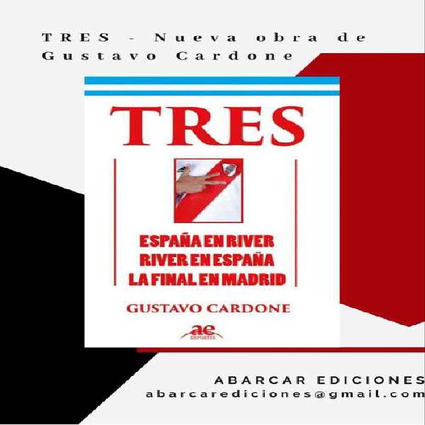 TRES" de Gustavo Cardone. Libro River Plate.