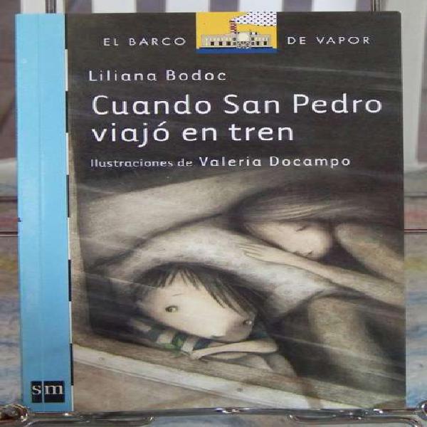 Libro: Cuando San Pedro Viajo En Tren Liliana Bodoc