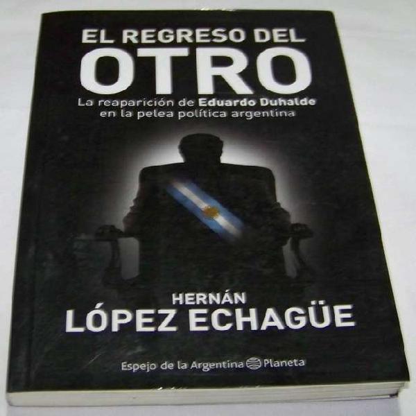 El Regreso Del Otro Hernan Lopez Echague