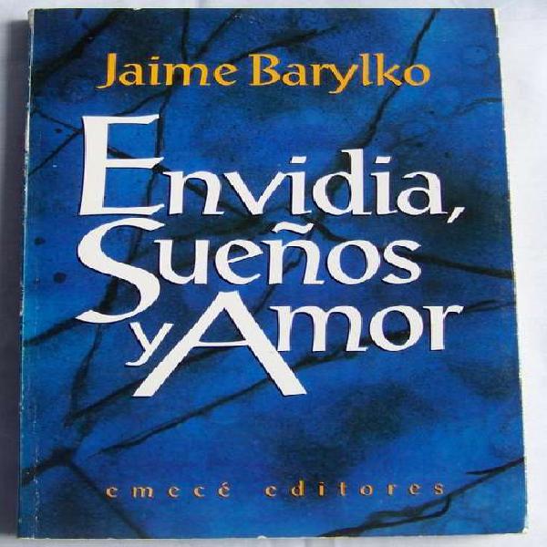 Envidia Sueños Y Amor Jaime Barylko Emece