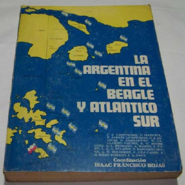 La Argentina En El Beagle Y El Atlantico Sur Isaac Rojas