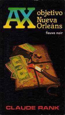Libro: AX: objetivo Nueva Orleáns, de Claude Rank [novela