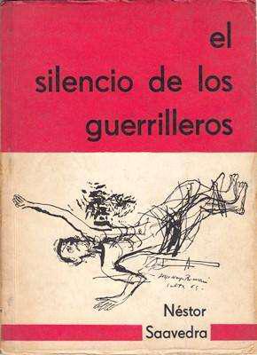 Libro: El silencio de los guerrilleros, de Néstor Saavedra