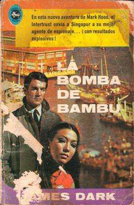 Libro: La bomba de bambú, de James Dark [novela de