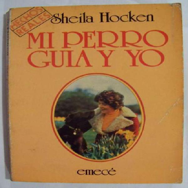 Libro: Mi Perro Guía Y Yo Sheila Hocken 1 Edicion, 1977
