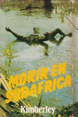 Libro: Morir en Sudáfrica, de Kimberley [novela de