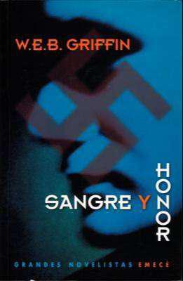 Libro: Sangre y honor, de W.E.B. Griffin [novela de