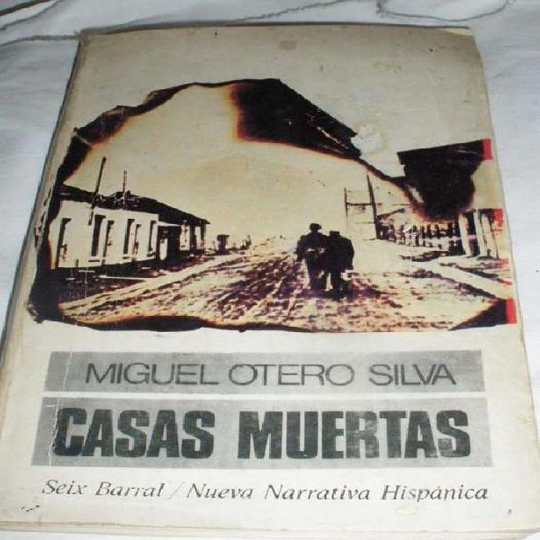 gp1160 Casas Muertas De Miguel Otero Silva