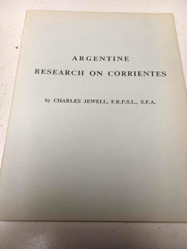 Filatelia - Argentine Research On Corrientes By Ch. Jewell
