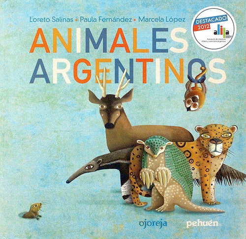 Animales Argentinos - Libro Infantil Ilustrado - Ed. Ojoreja