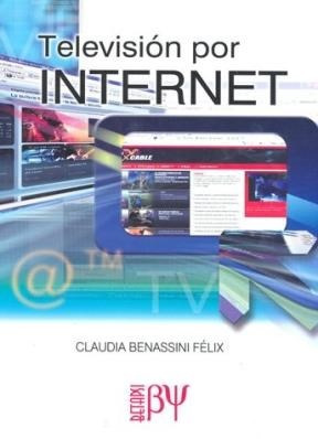 Libro Television Por Internet De Claudia Benassini Felix