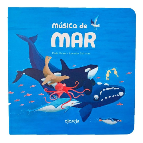 Música De Mar. Animales Autoctonos. Libro Cartoné. Ojoreja