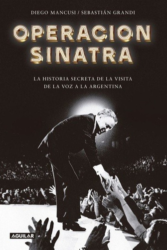 Operación Sinatra - Mancusi, Grandi