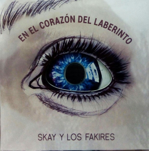 Skay Y Los Fakires En El Corazon Del Laberinto Nuevo Cd