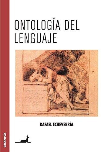 Libro Ontología Del Lenguaje - Rafael Echeverria - Granica