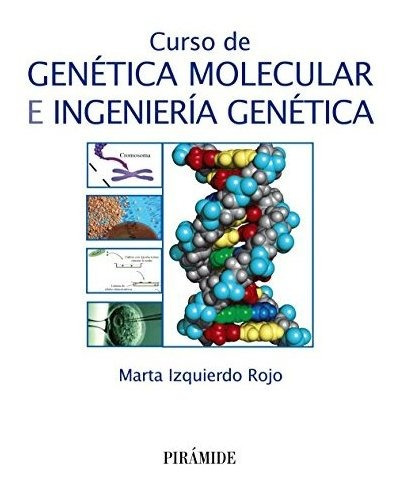 Curso De Genetica Molecular E Ingenieria Genetica - Izqui...