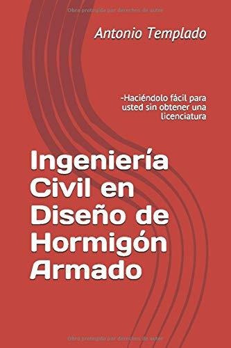 Ingenieria Civil En Diseno De Hormigon Armado: Antonio Tem