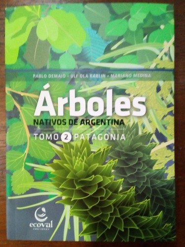 Arboles Nativos De Argentina Tomo 2 Patagonia Libro Ecoval