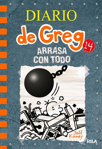 Diario De Greg 14 - Arrasa Con Todo - Jeff Kinney