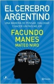 El Cerebro Argentino - Manes, Niro