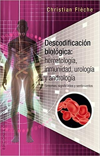 Libro Descodificacion Biologica: Hematologia,inmunidad