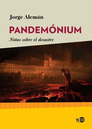 Libro Pandemónium: Notas Sobre El Desastre - Jorge Alemán