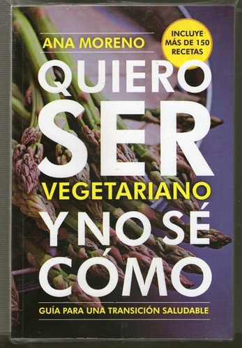 Libro Quiero Ser Vegetariano No Se Como Moreno Papel