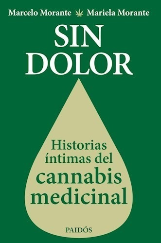 Libro Sin Dolor: Historias Íntimas Del Cannabis Medicinal