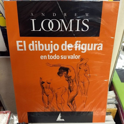Loomis-el Dibujo De La Figura Humana En Todo Su Valor