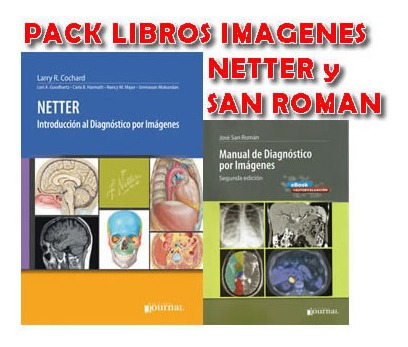 Pack Netter Diagnostico Imagenes.y San Roman Libros Nuevos